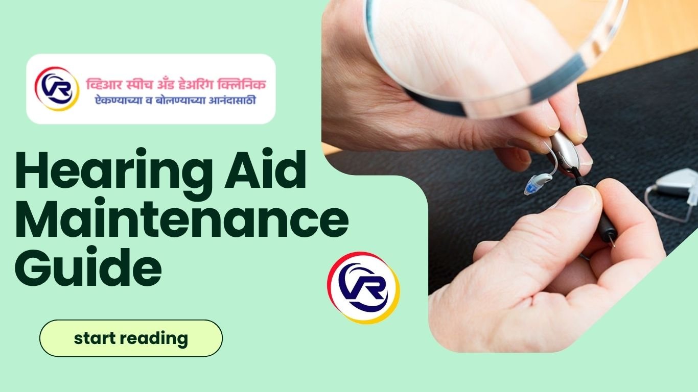 Hearing Aid Maintenance Guide: Keep Your Devices Performing at Their Best