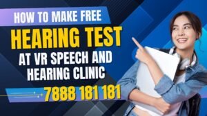 How to Make Your Hearing Test Free at VR Speech & Hearing Clinic