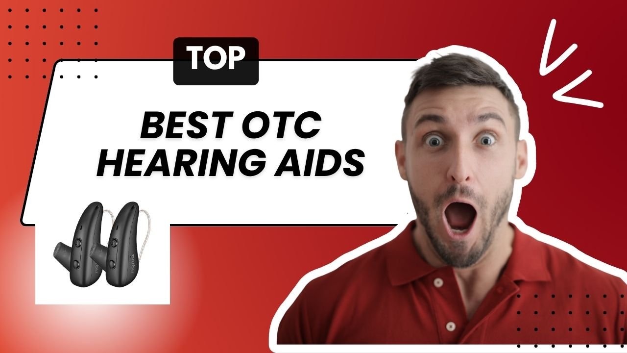 Best OTC Hearing Aids: Top Affordable Options for Clearer Hearing in 2026