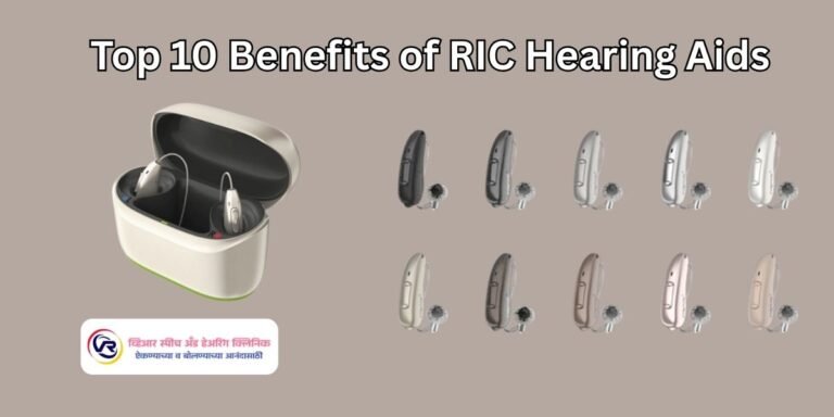 Top 10 Benefits of RIC Hearing Aids