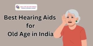 Best Hearing Aids for Old Age in India (2026)