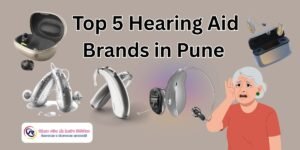 Top 5 Hearing Aid Brands in Pune Maharashtra India