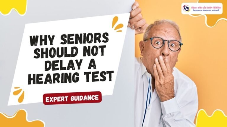 Why Seniors Should Not Delay a Hearing Test – Expert Guidance
