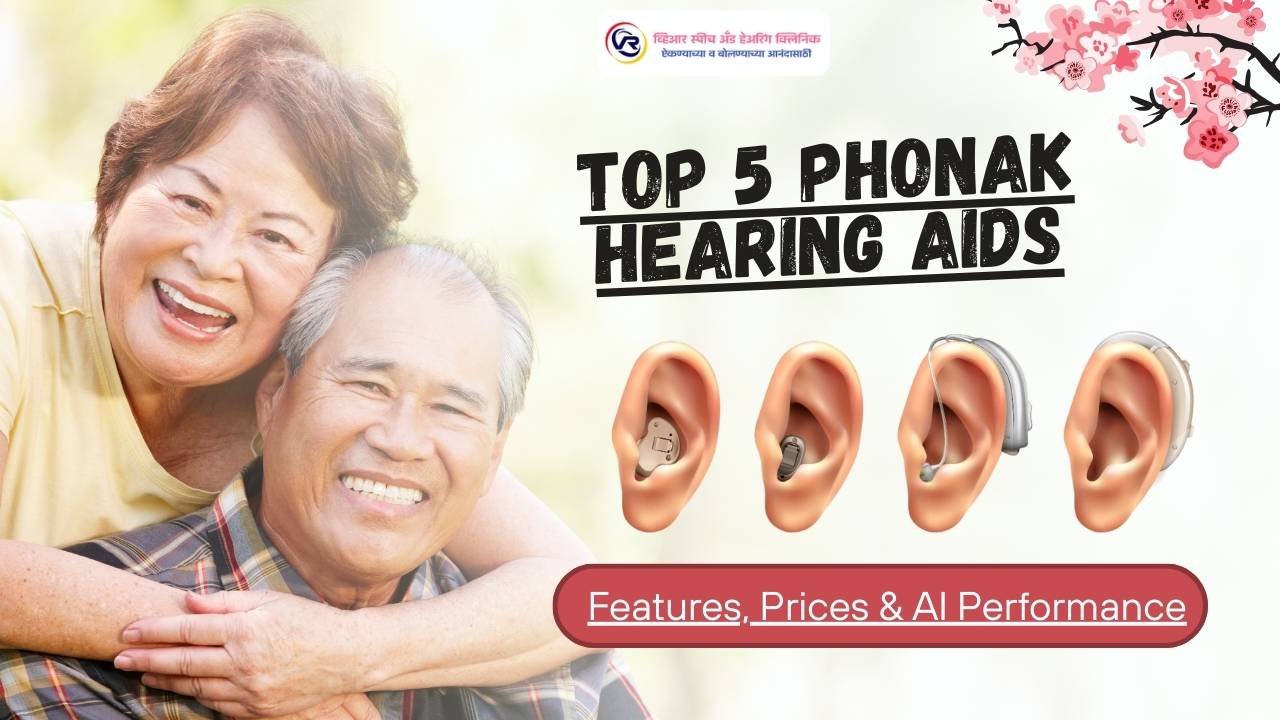 Top 5 Phonak Hearing Aids for 2026: Features, Prices & AI Performance (India Guide)