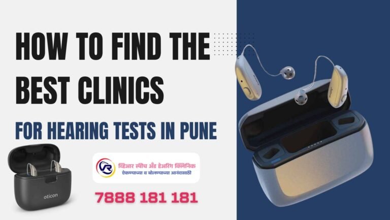 How to Find the Best Clinics for Hearing Tests in Pune