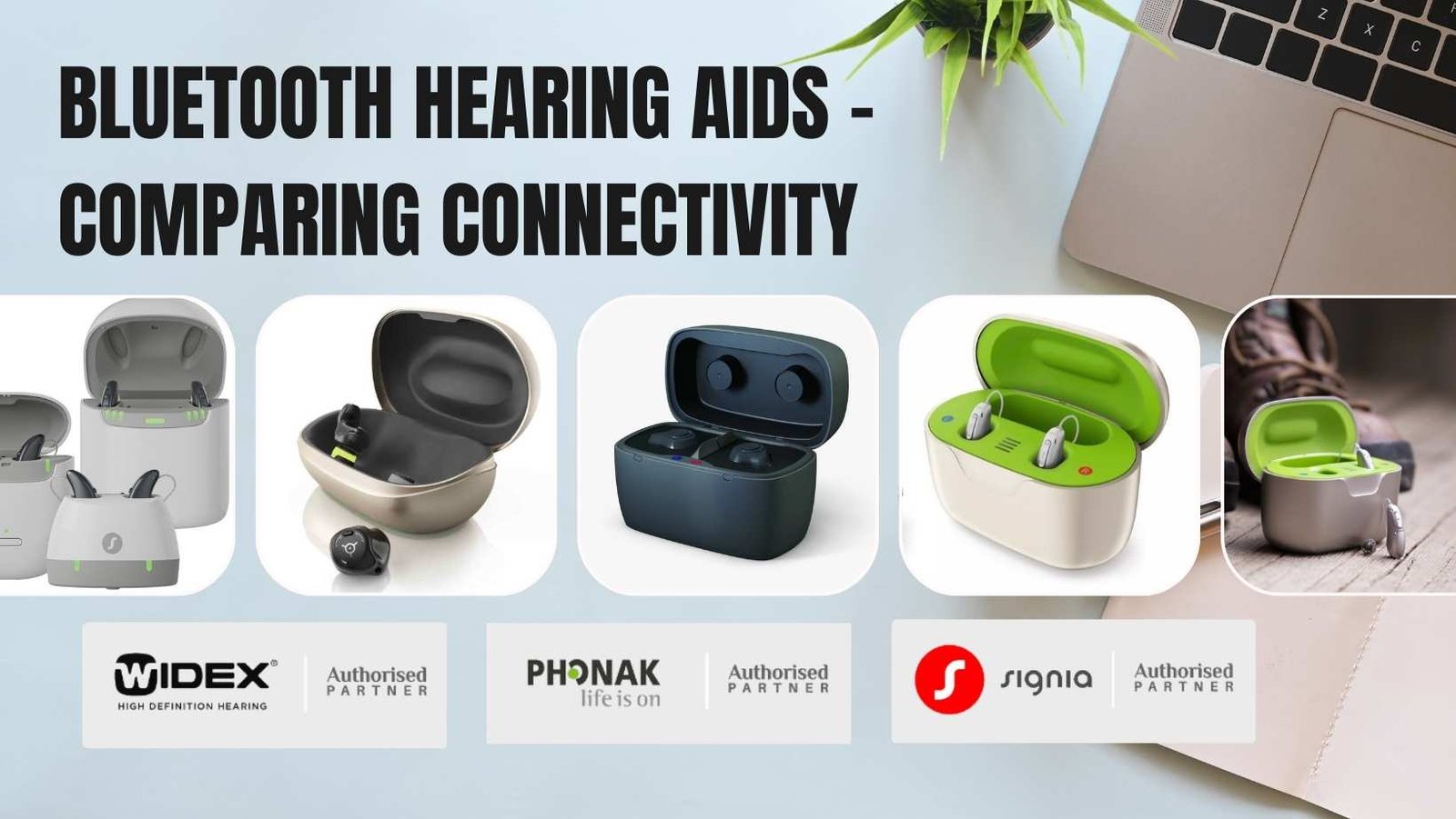 Bluetooth Hearing Aids – Comparing Connectivity in Widex, Phonak, and Signia