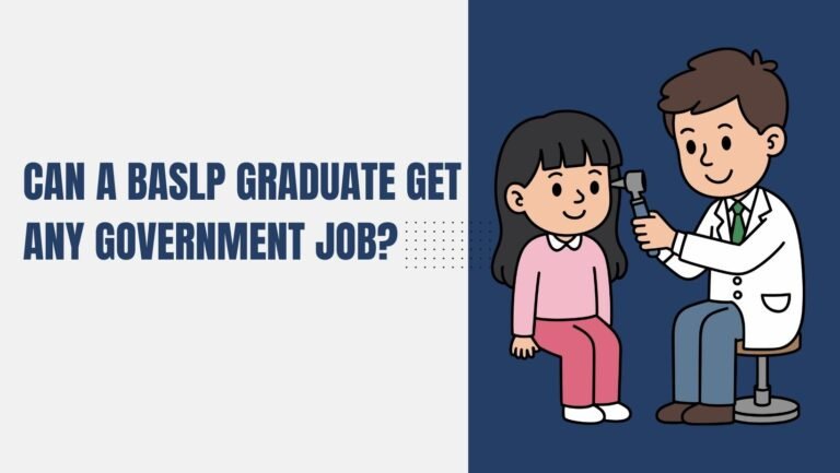 Can a BASLP Graduate Get Any Government Job?