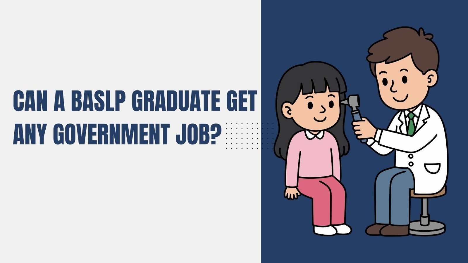 Can a BASLP Graduate Get Any Government Job?