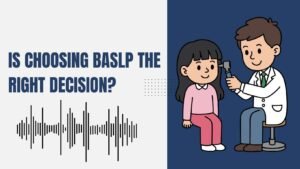Is Choosing BASLP the Right Decision?
