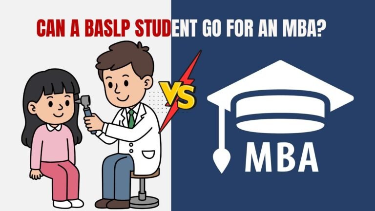 Can a BASLP Student Go for an MBA? Complete Guide